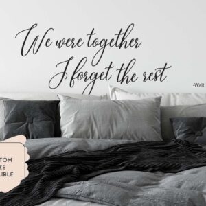 We were together I forget the rest vinyl wall decals Love